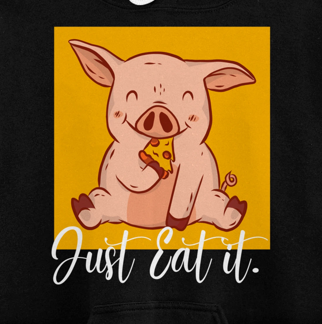 Eat it Pizza Baking Cute Pizza Lover Foodie Pig Eating Pizza Pullover Hoodie