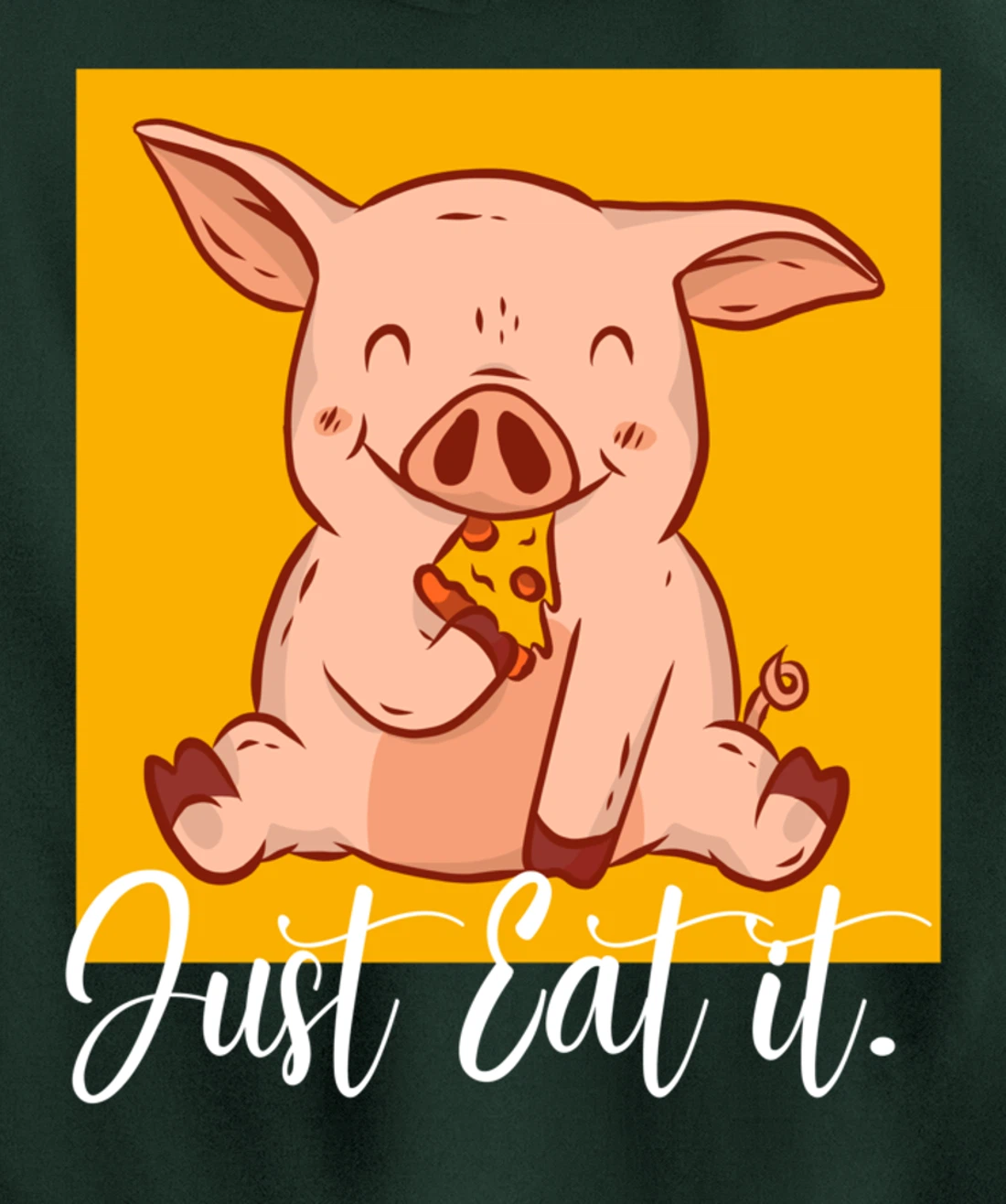 Eat it Pizza Baking Cute Pizza Lover Foodie Pig Eating Pizza Pullover Hoodie