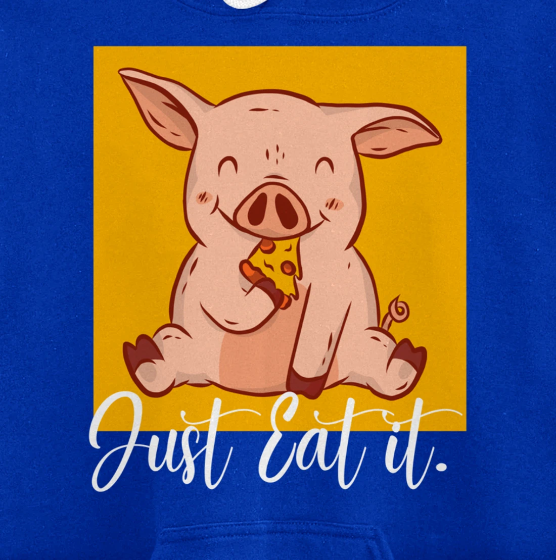 Eat it Pizza Baking Cute Pizza Lover Foodie Pig Eating Pizza Pullover Hoodie