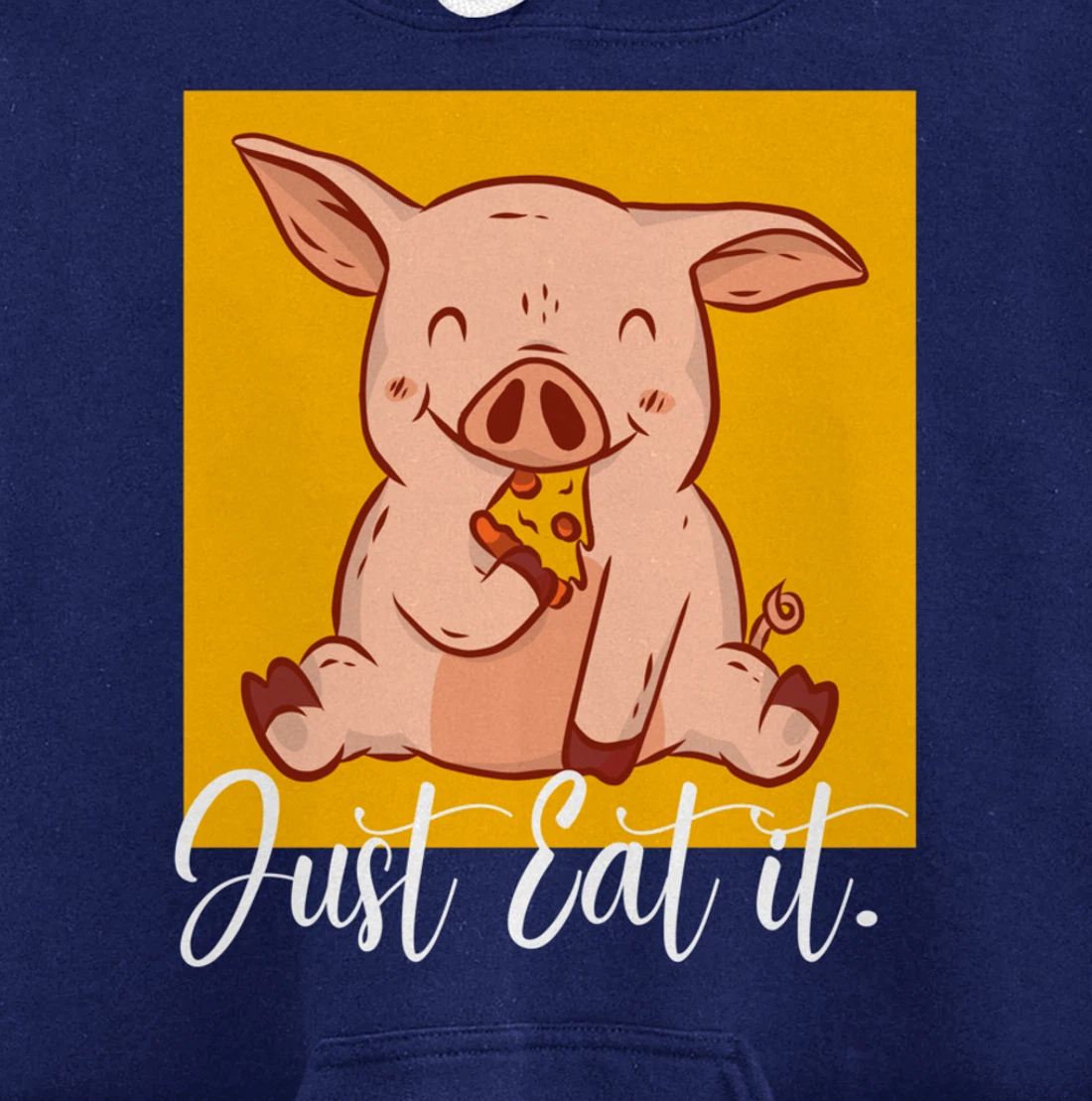Eat it Pizza Baking Cute Pizza Lover Foodie Pig Eating Pizza Pullover Hoodie
