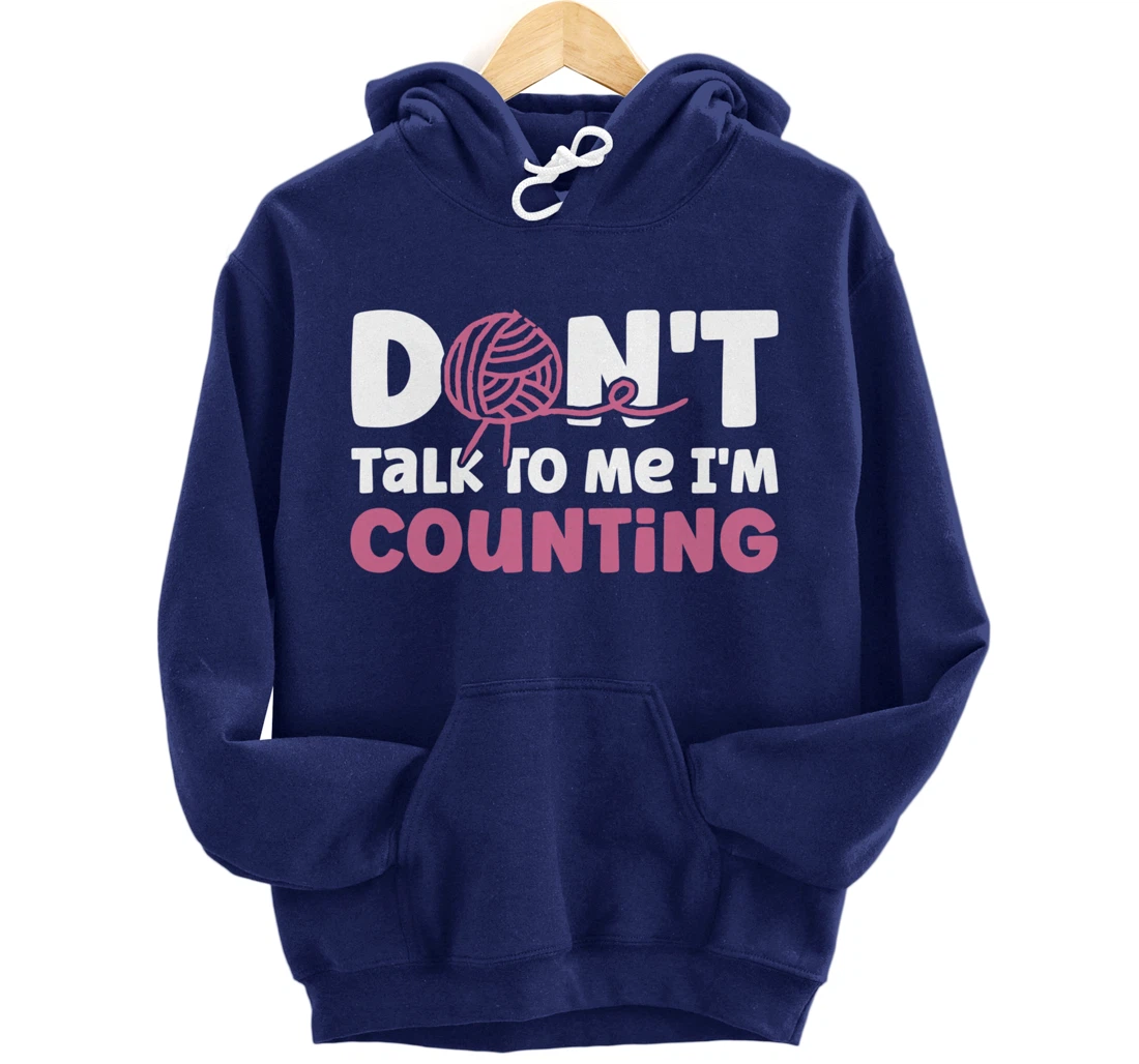 Don't Talk I'm Counting Funny Crochet Knitting Grandma Pullover Hoodie