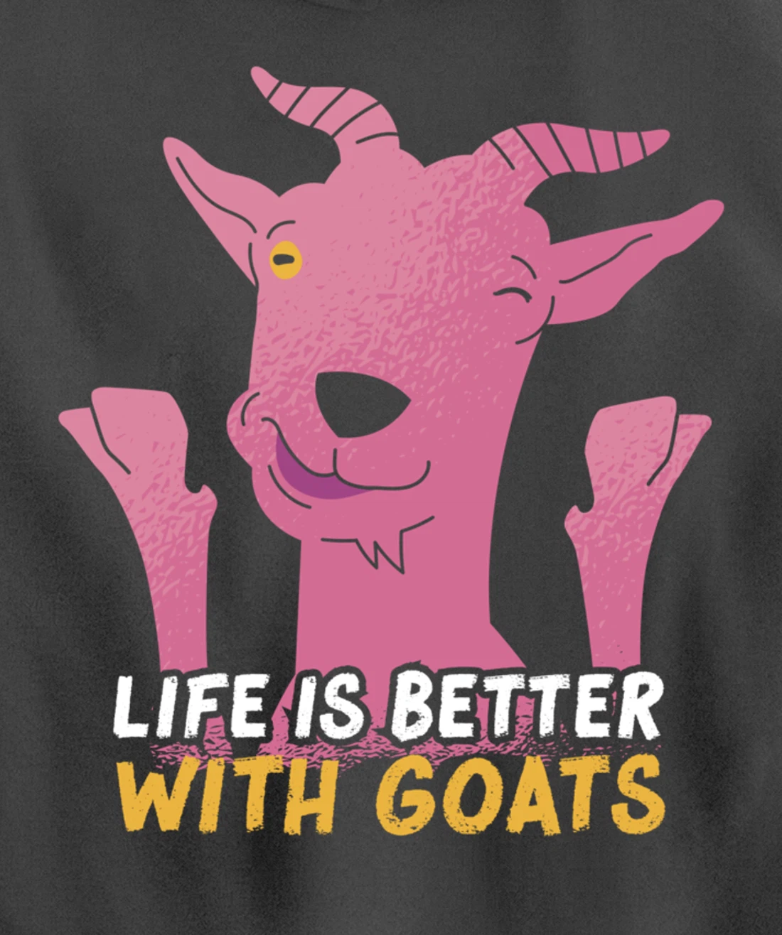 Funny Farming Goat Lover Farmer Life Is Better With Goats Pullover Hoodie
