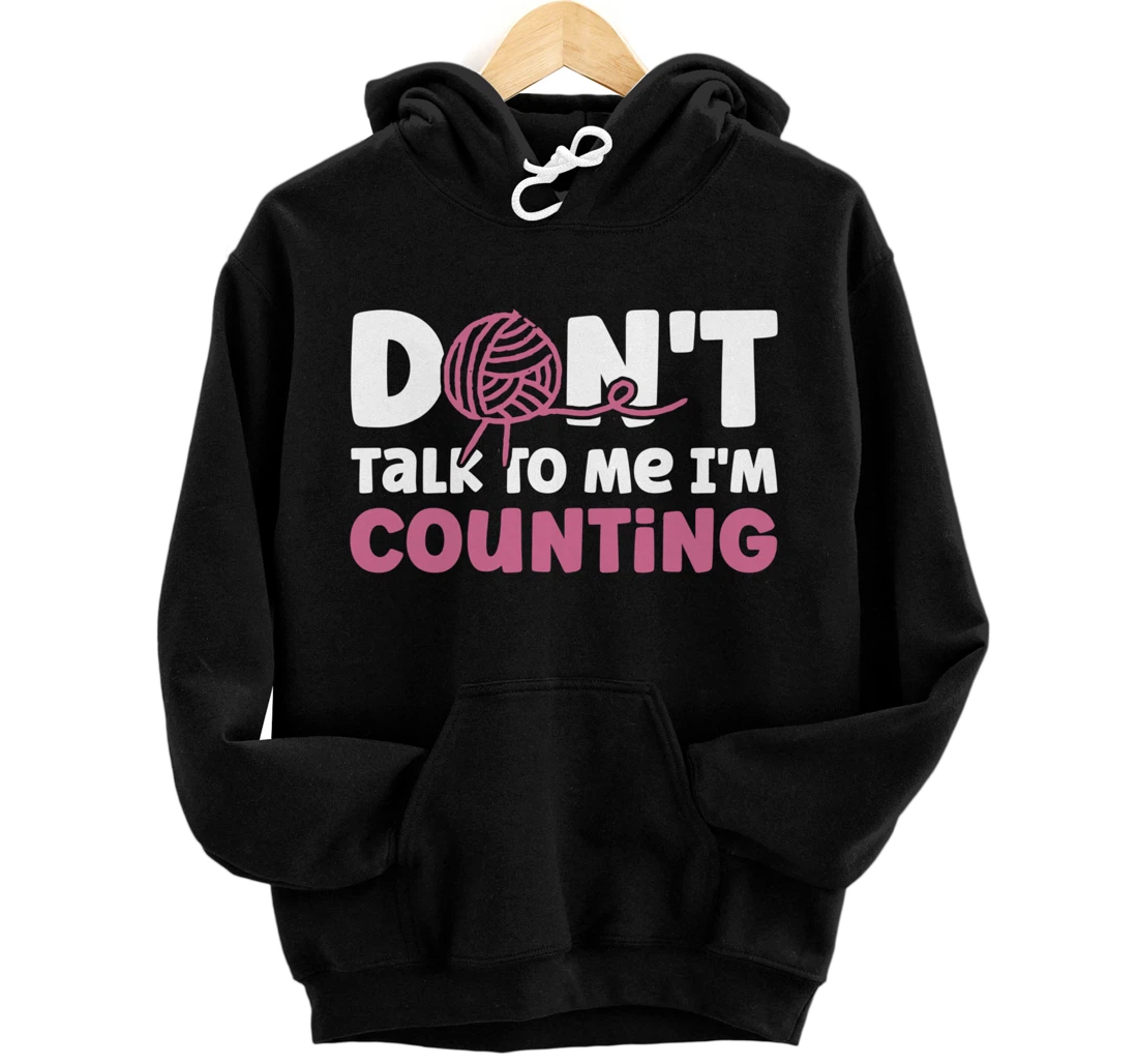 Don't Talk I'm Counting Funny Crochet Knitting Grandma Pullover Hoodie