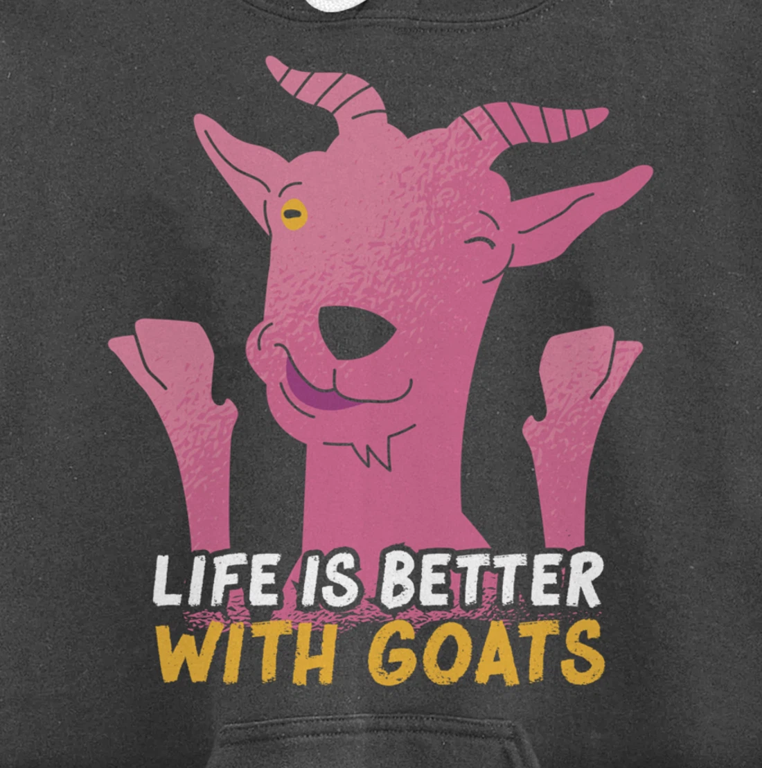 Funny Farming Goat Lover Farmer Life Is Better With Goats Pullover Hoodie