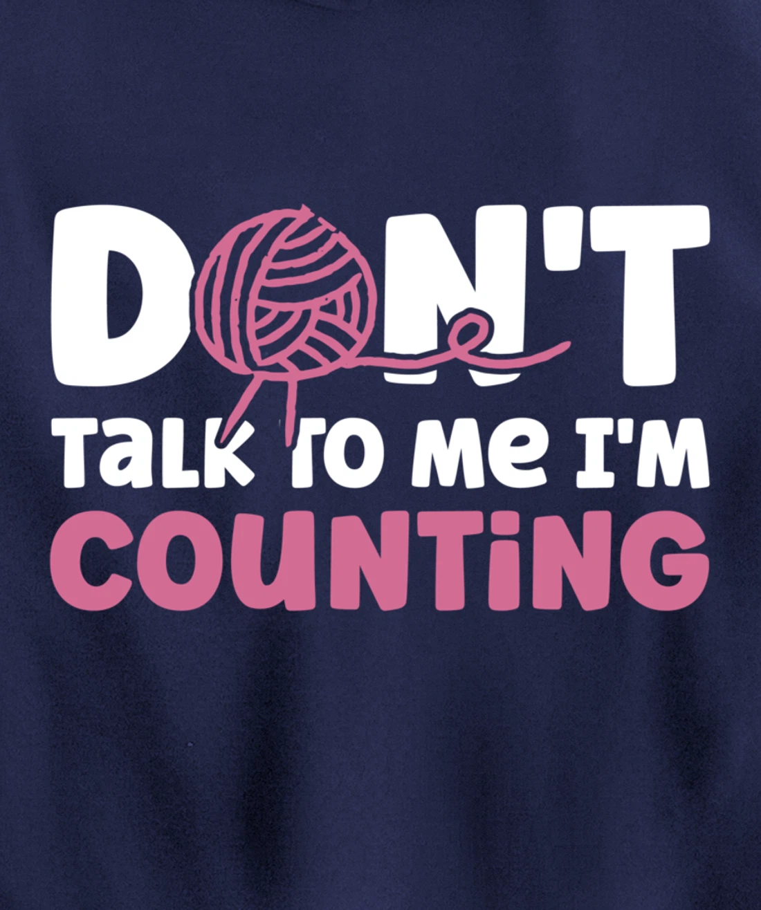 Don't Talk I'm Counting Funny Crochet Knitting Grandma Pullover Hoodie