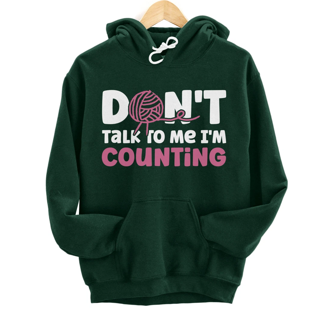Don't Talk I'm Counting Funny Crochet Knitting Grandma Pullover Hoodie
