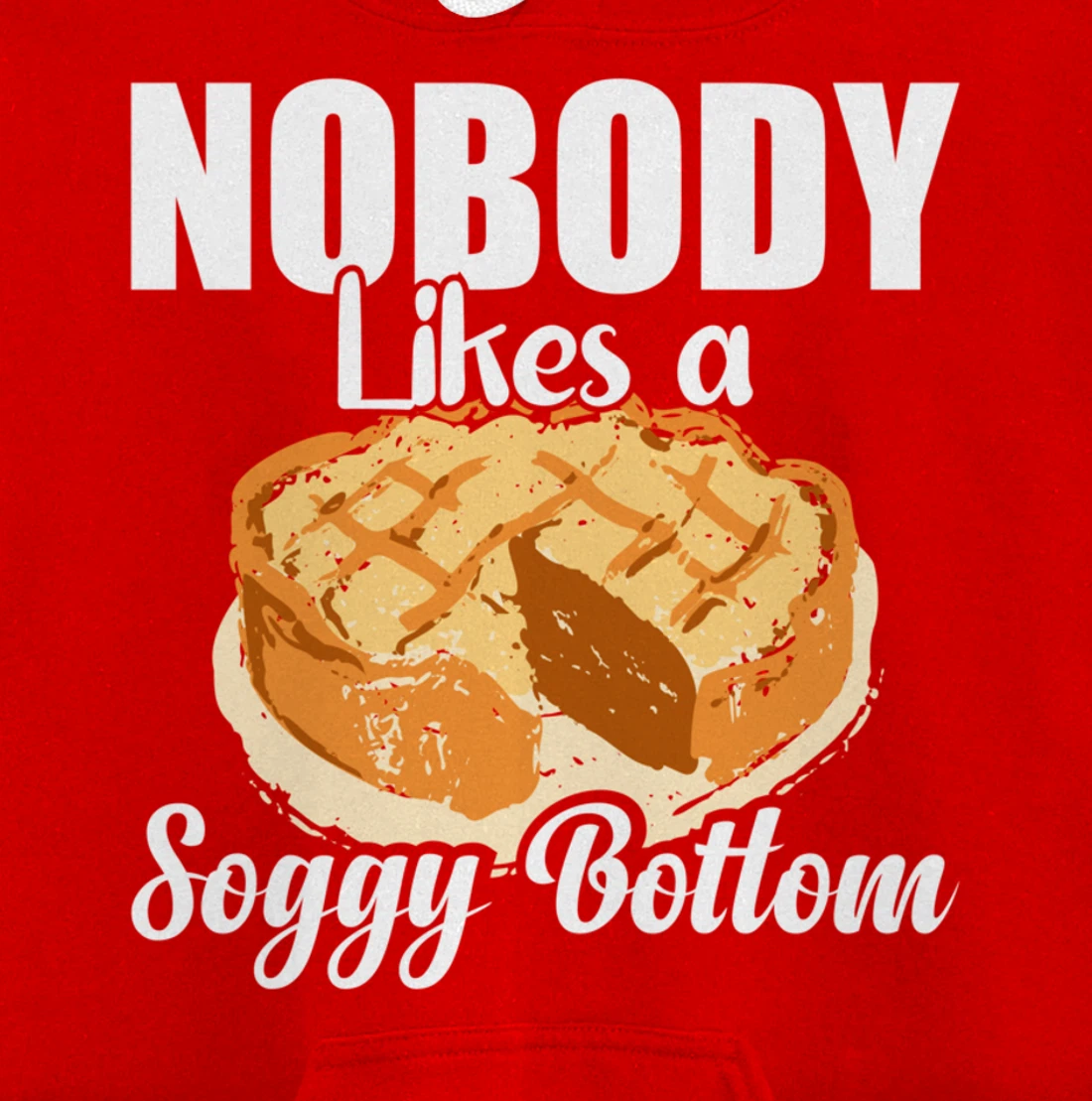 British Baking Lovers Cook Nobody Likes A Soggy Bottom Pullover Hoodie