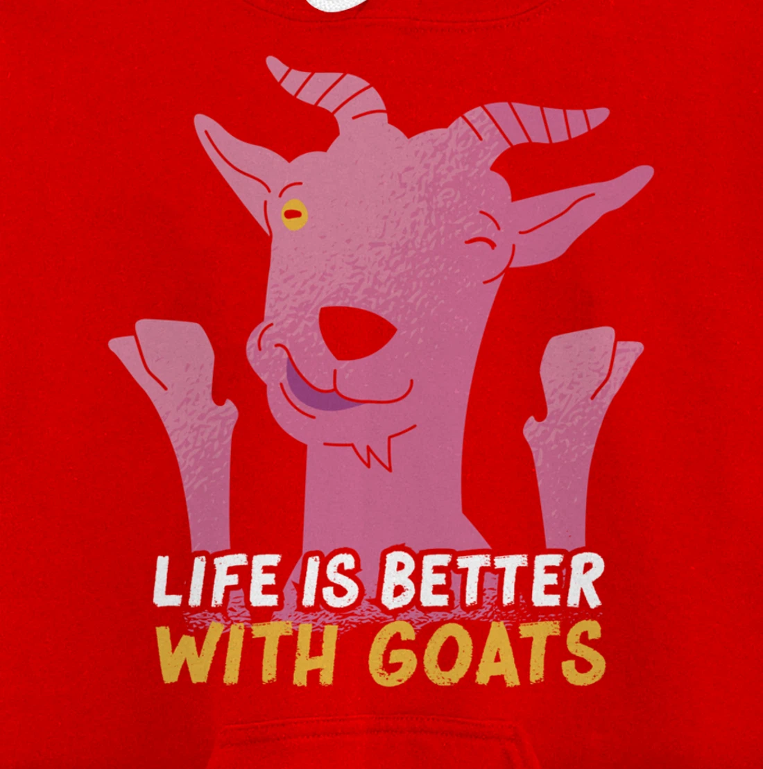Funny Farming Goat Lover Farmer Life Is Better With Goats Pullover Hoodie