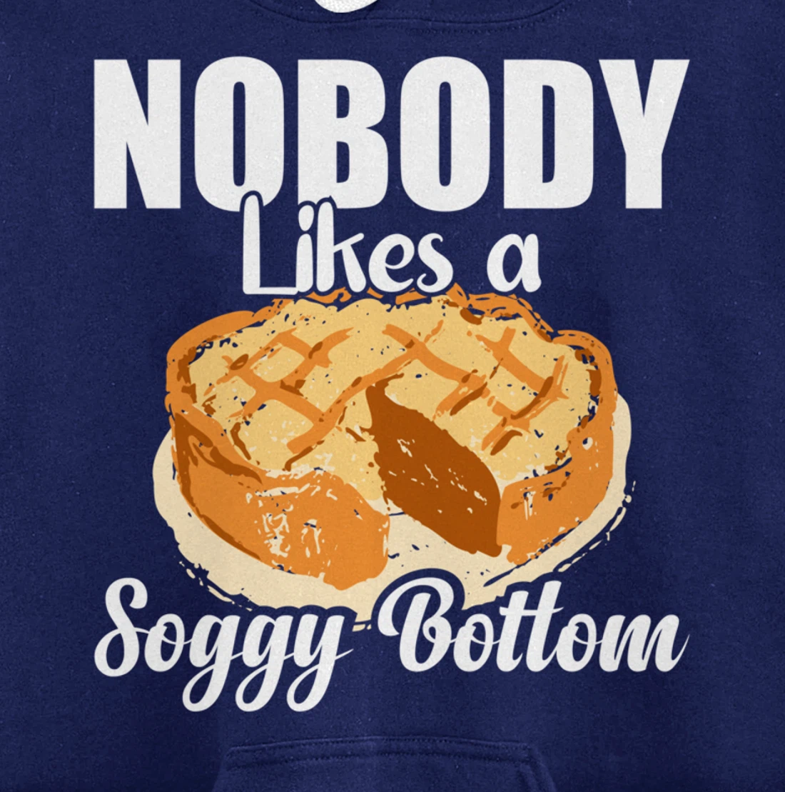 British Baking Lovers Cook Nobody Likes A Soggy Bottom Pullover Hoodie