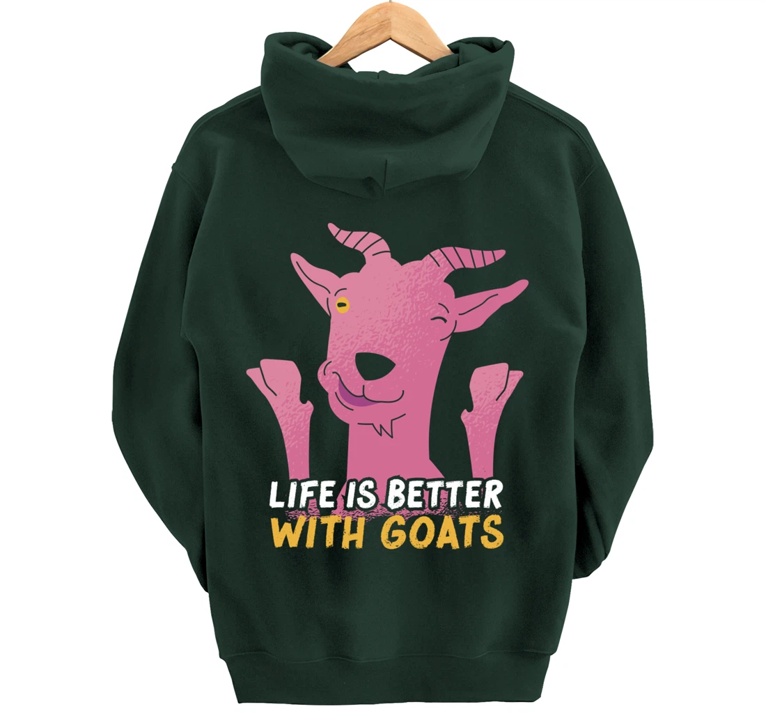 Funny Farming Goat Lover Farmer Life Is Better With Goats Pullover Hoodie