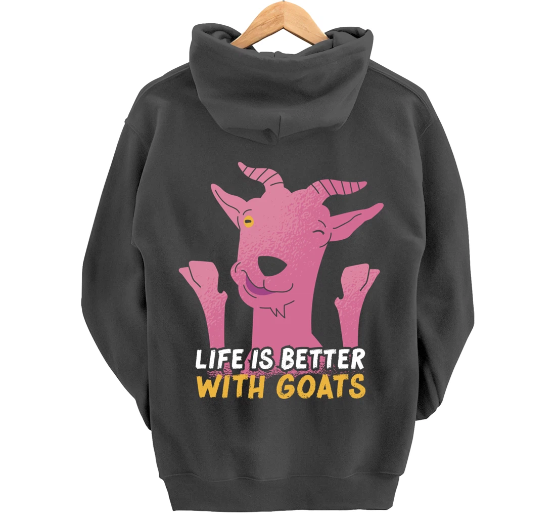Funny Farming Goat Lover Farmer Life Is Better With Goats Pullover Hoodie