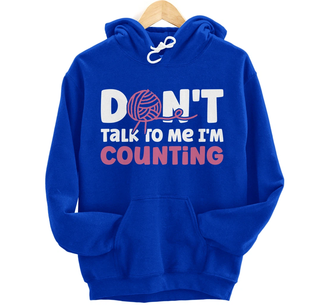 Don't Talk I'm Counting Funny Crochet Knitting Grandma Pullover Hoodie