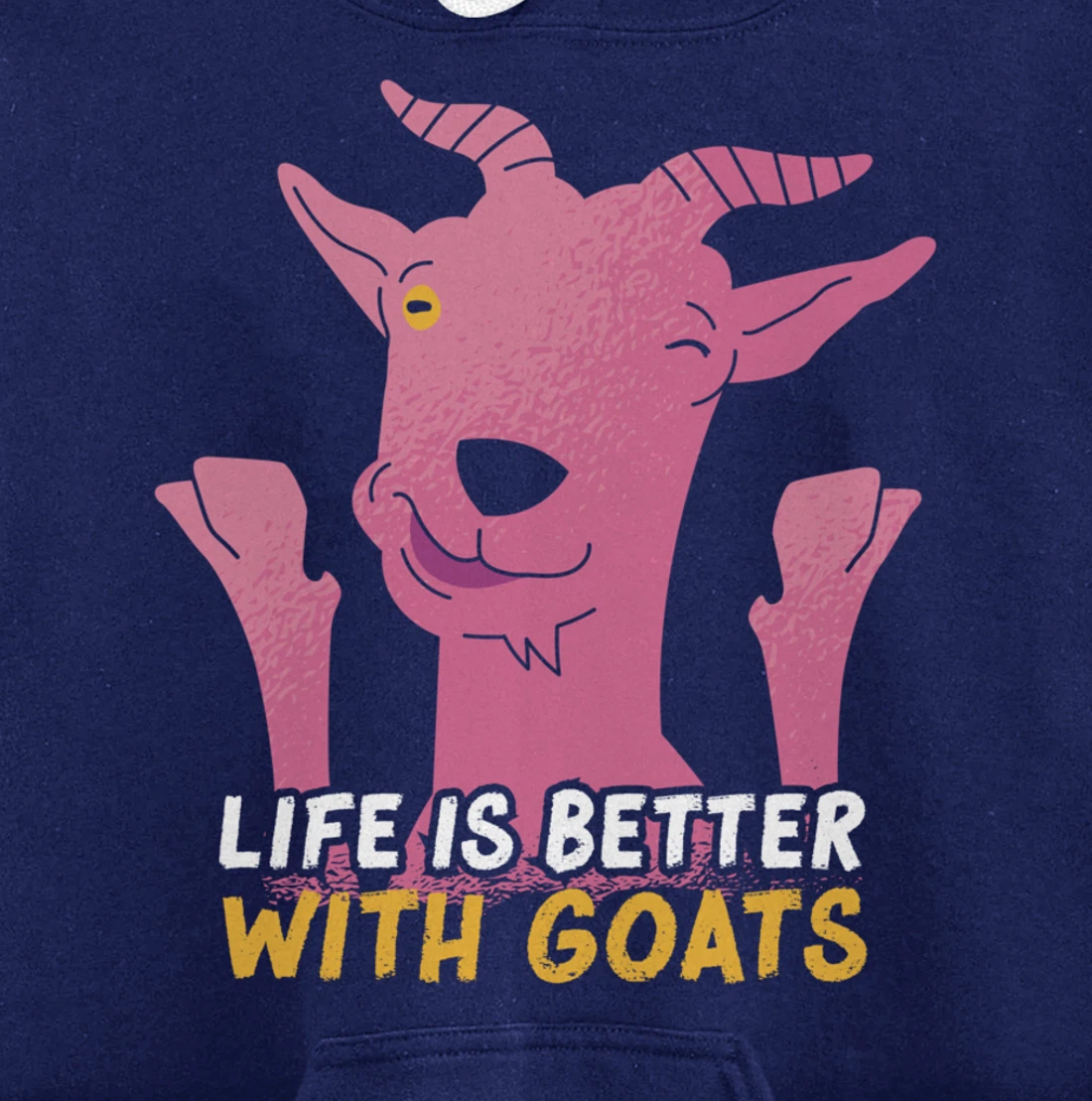 Funny Farming Goat Lover Farmer Life Is Better With Goats Pullover Hoodie