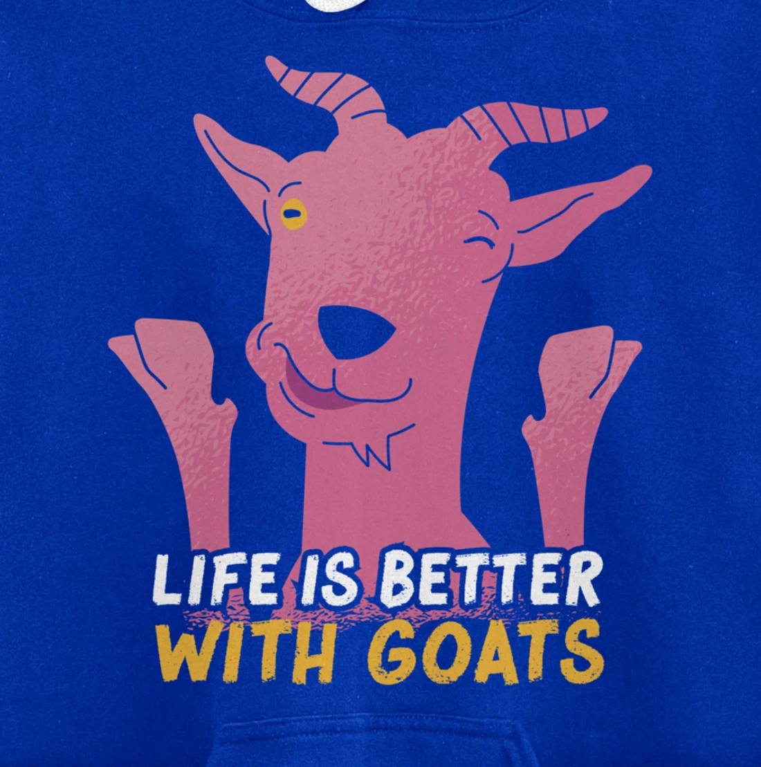 Funny Farming Goat Lover Farmer Life Is Better With Goats Pullover Hoodie