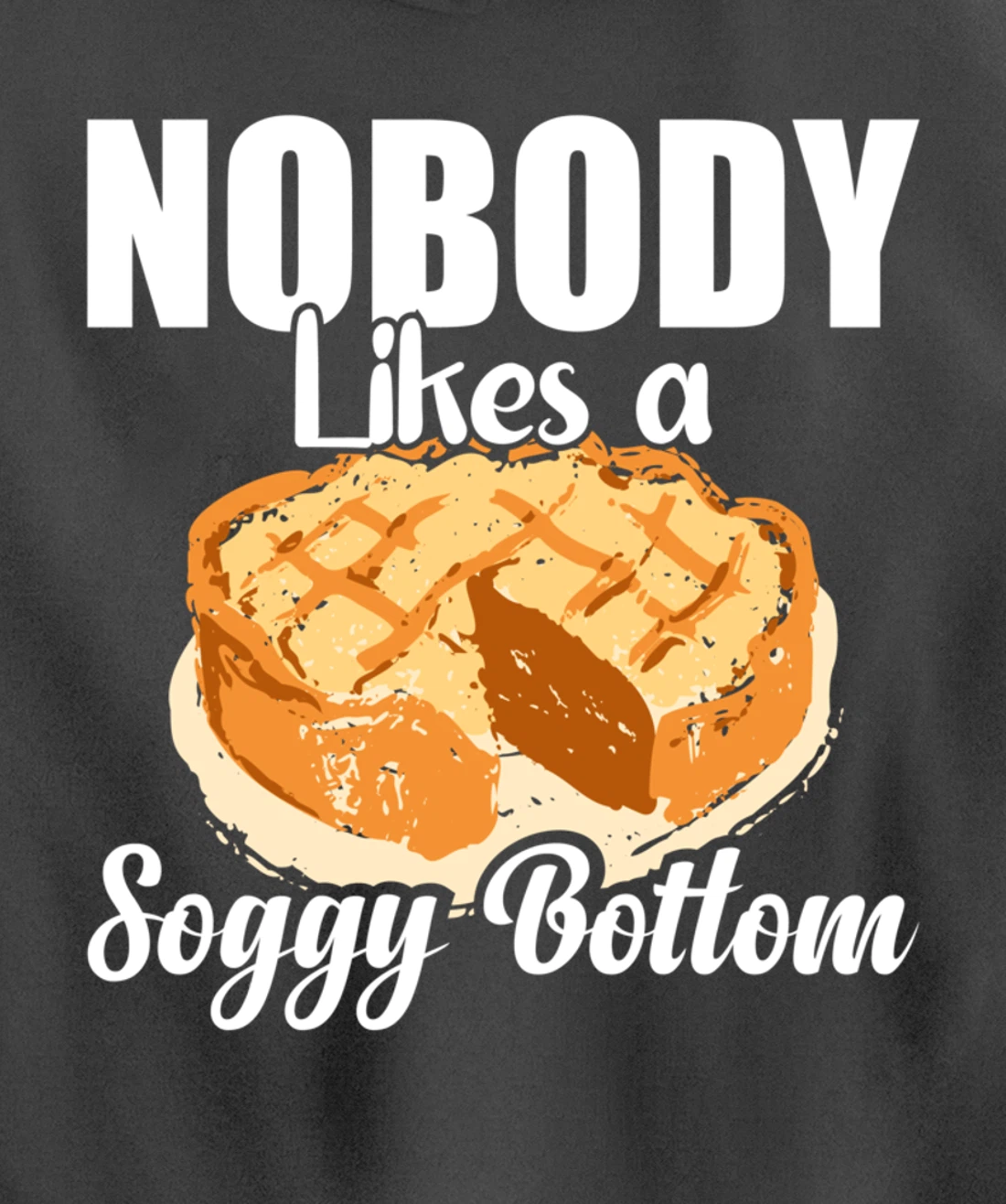 British Baking Lovers Cook Nobody Likes A Soggy Bottom Pullover Hoodie
