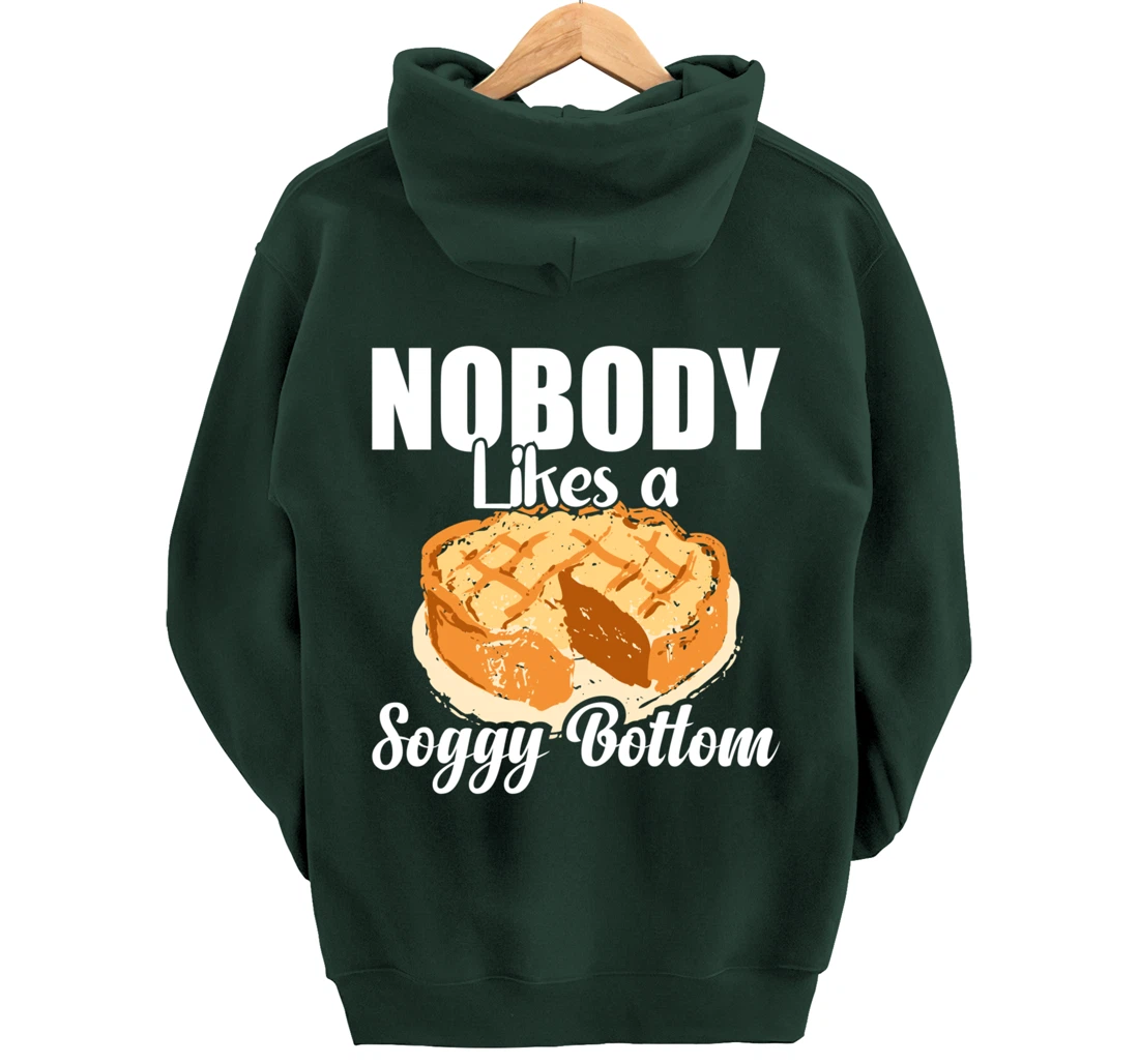British Baking Lovers Cook Nobody Likes A Soggy Bottom Pullover Hoodie