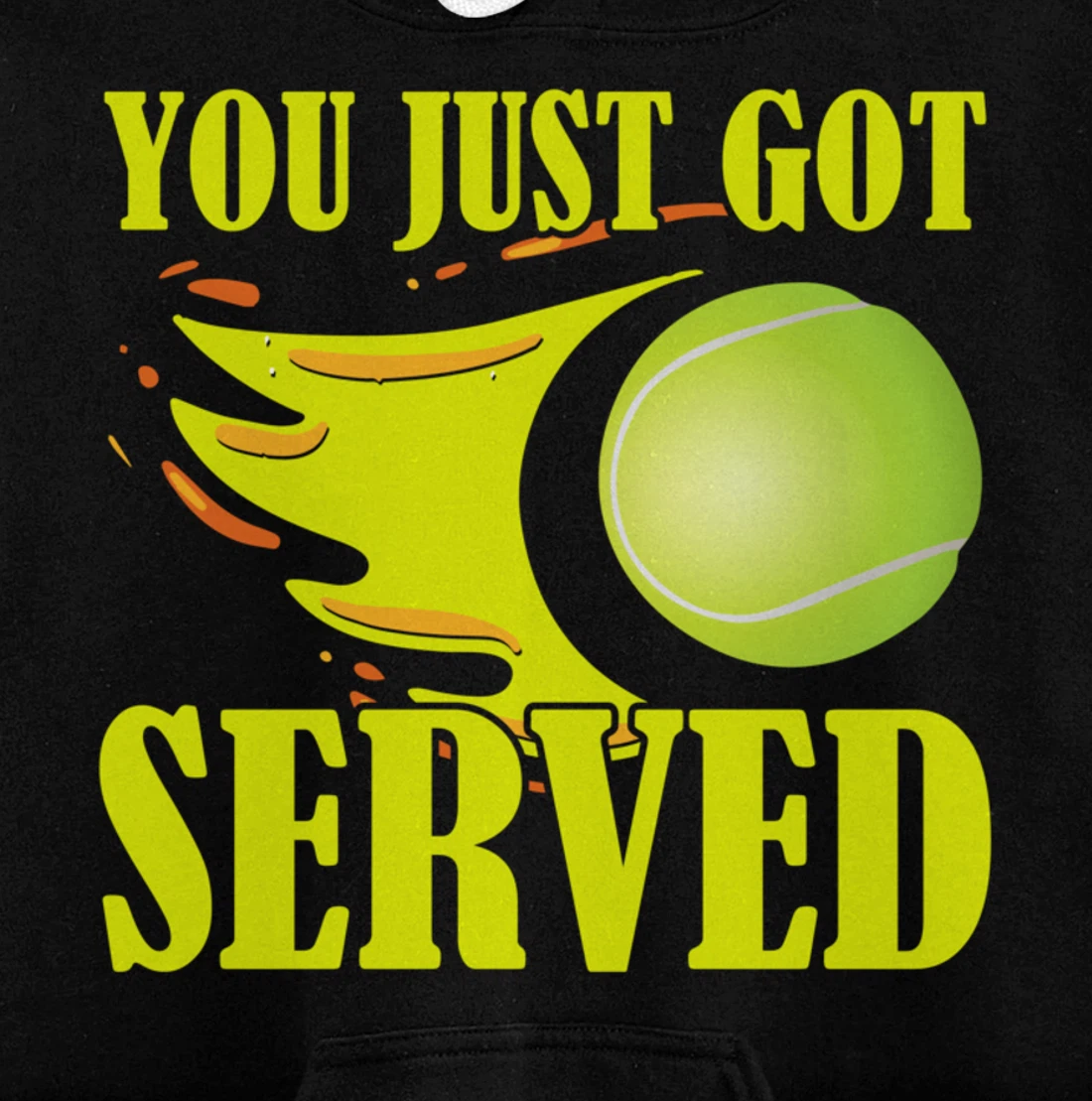 You Just Got Served Tennis Graphic Beach Tennis Player Pullover Hoodie