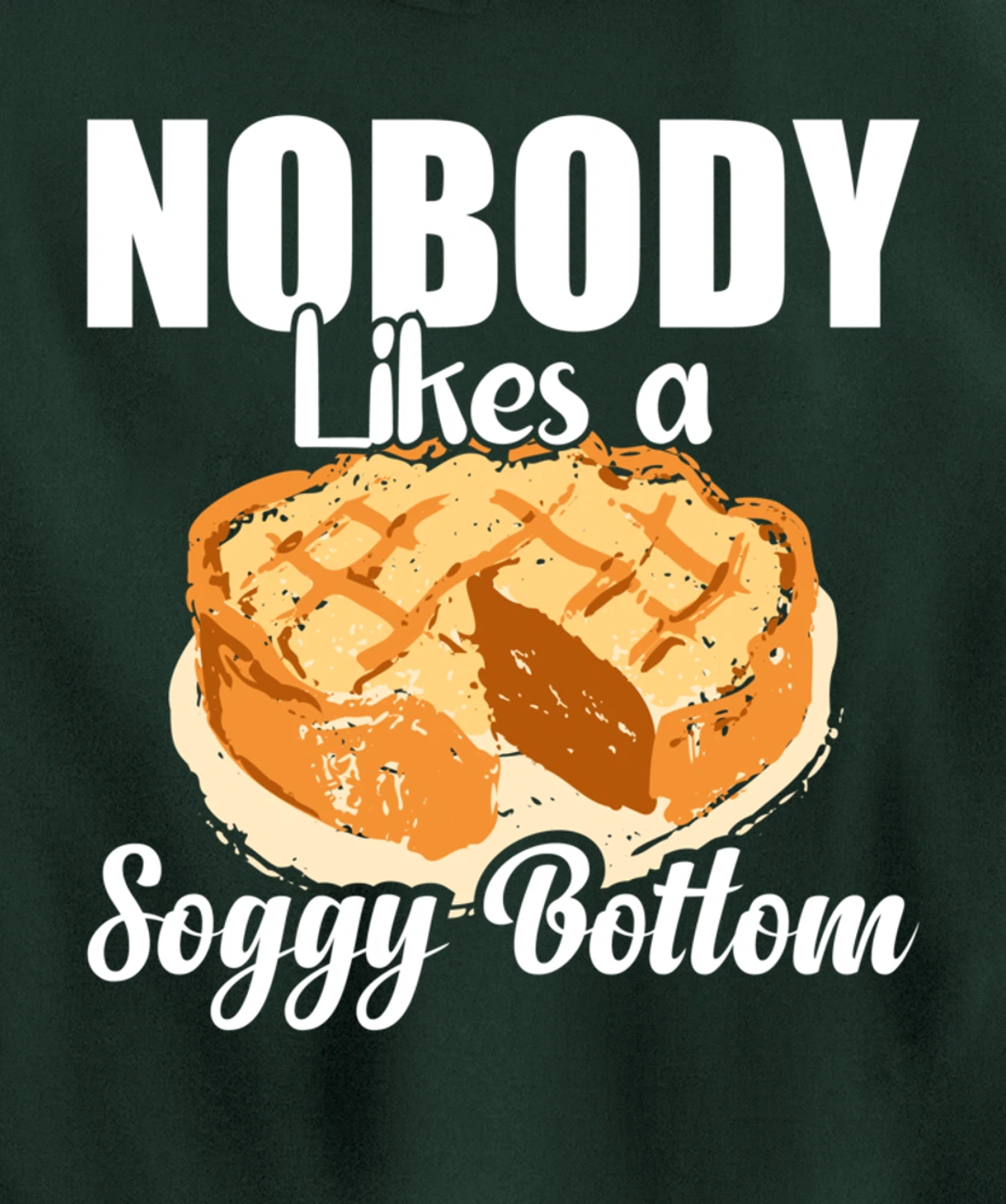 British Baking Lovers Cook Nobody Likes A Soggy Bottom Pullover Hoodie