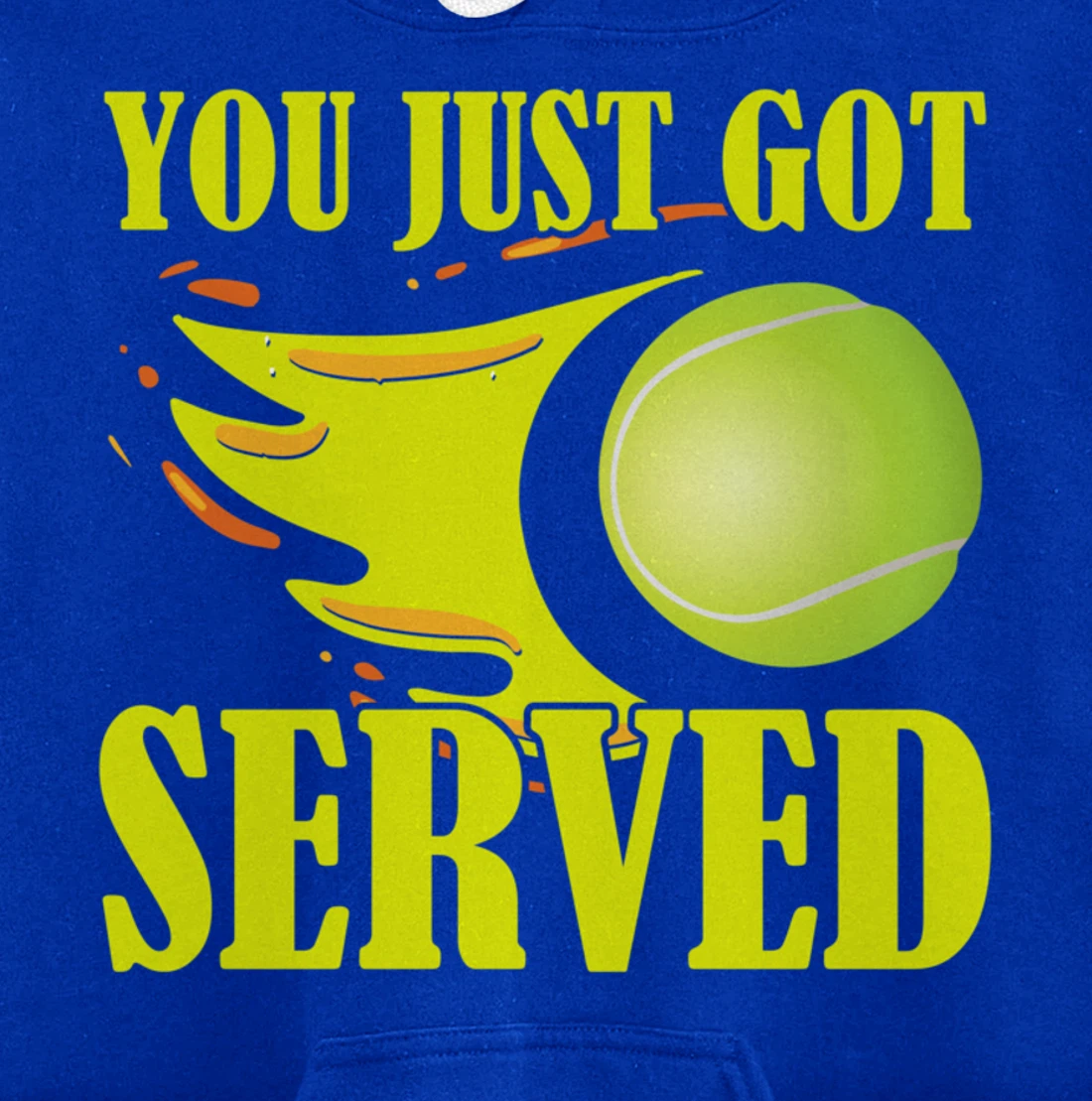 You Just Got Served Tennis Graphic Beach Tennis Player Pullover Hoodie