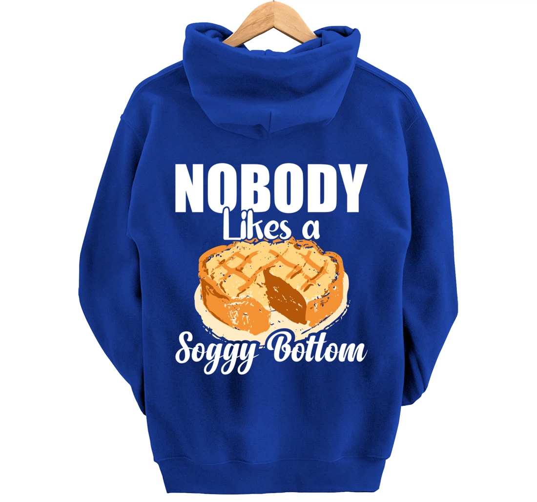 British Baking Lovers Cook Nobody Likes A Soggy Bottom Pullover Hoodie