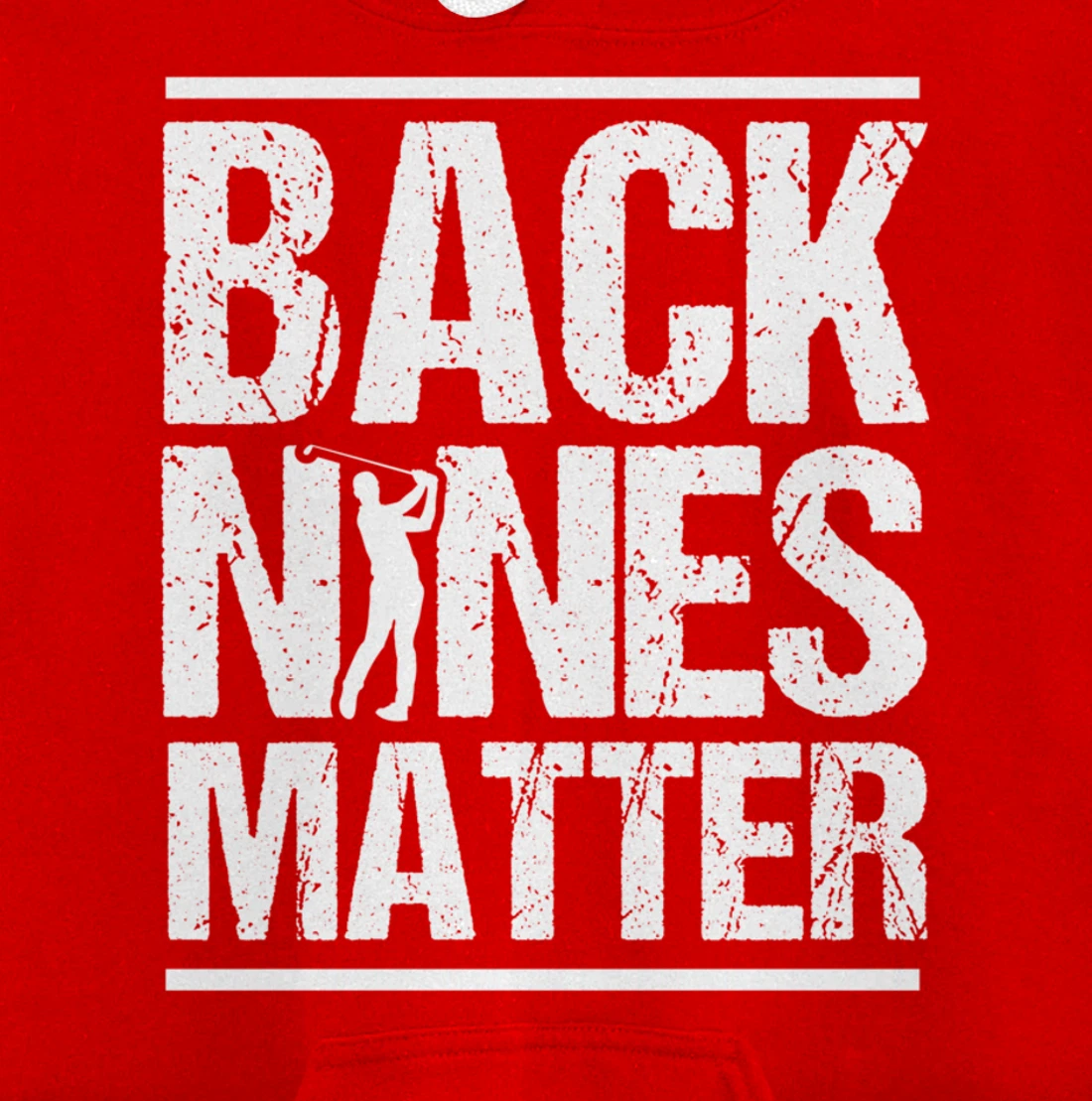 Back Nines Matter Funny Golfer Golfing Player Golf Coach Pullover Hoodie