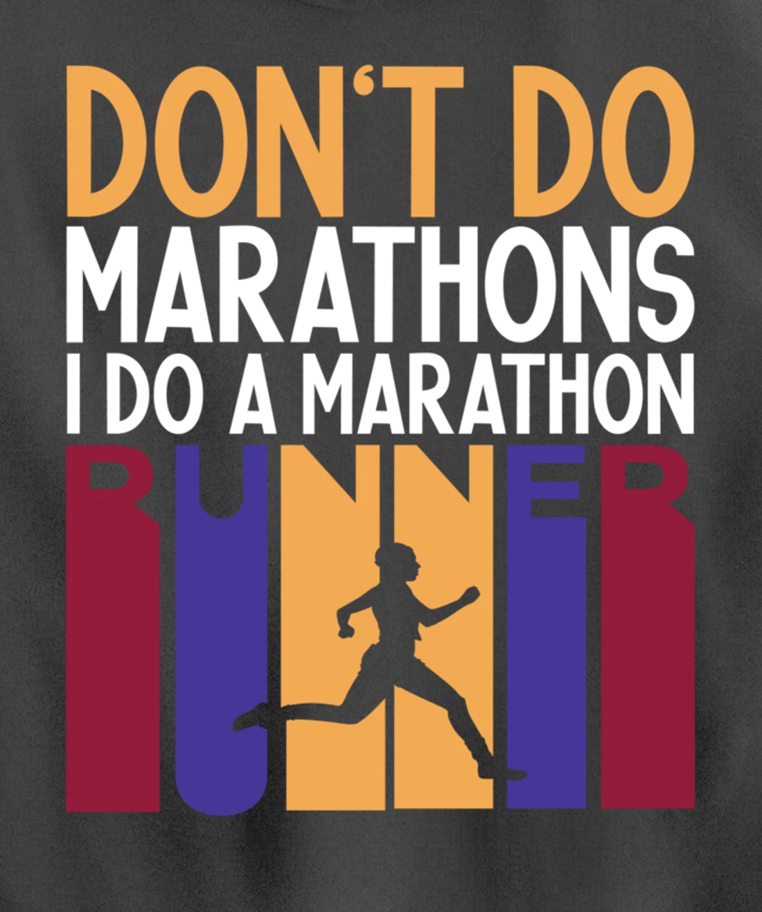 I Don't Do Marathons I Do A Marathon Runner Funny Running Pullover Hoodie