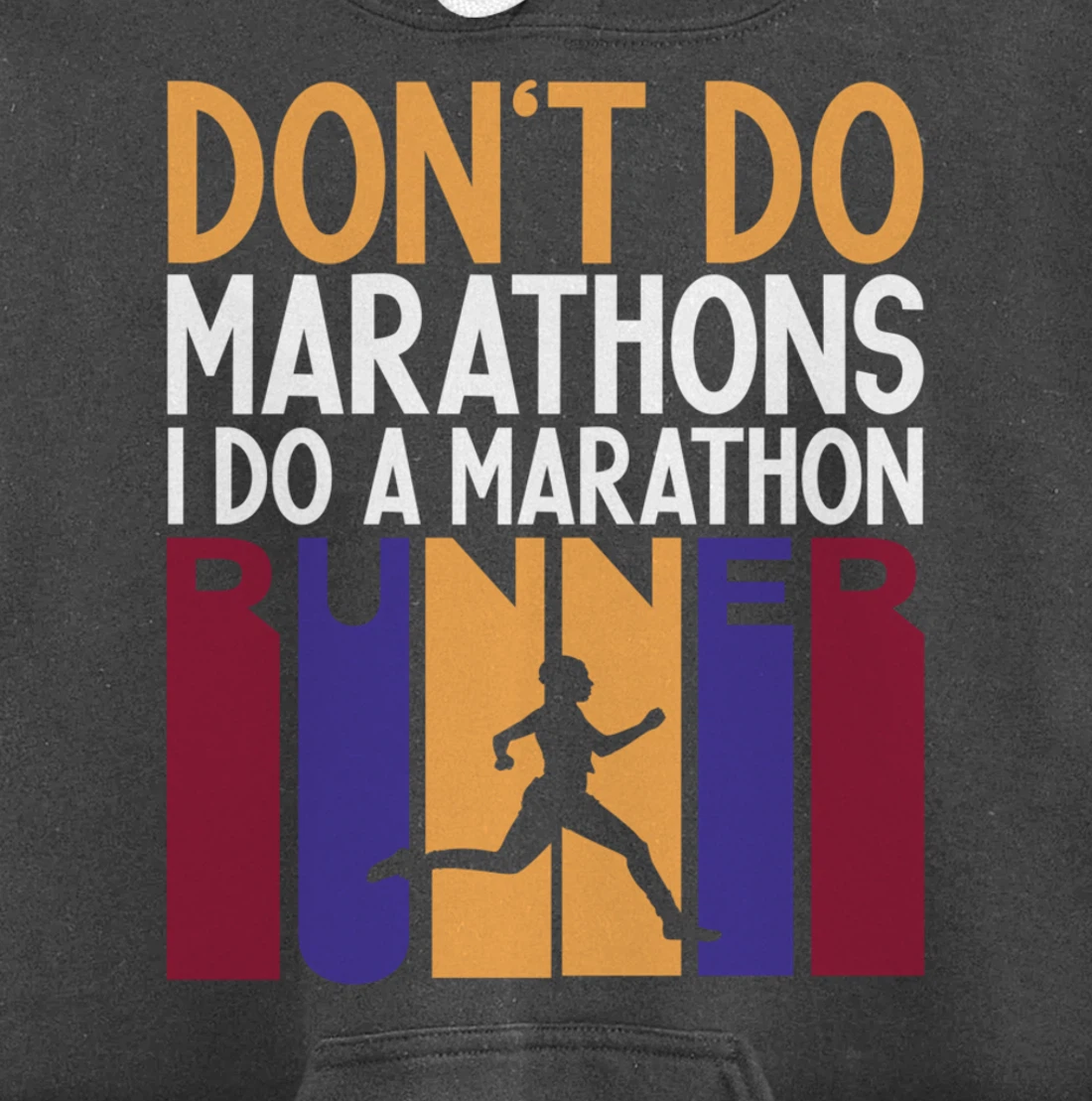 I Don't Do Marathons I Do A Marathon Runner Funny Running Pullover Hoodie