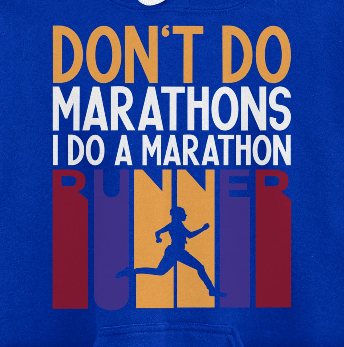 I Don't Do Marathons I Do A Marathon Runner Funny Running Pullover Hoodie
