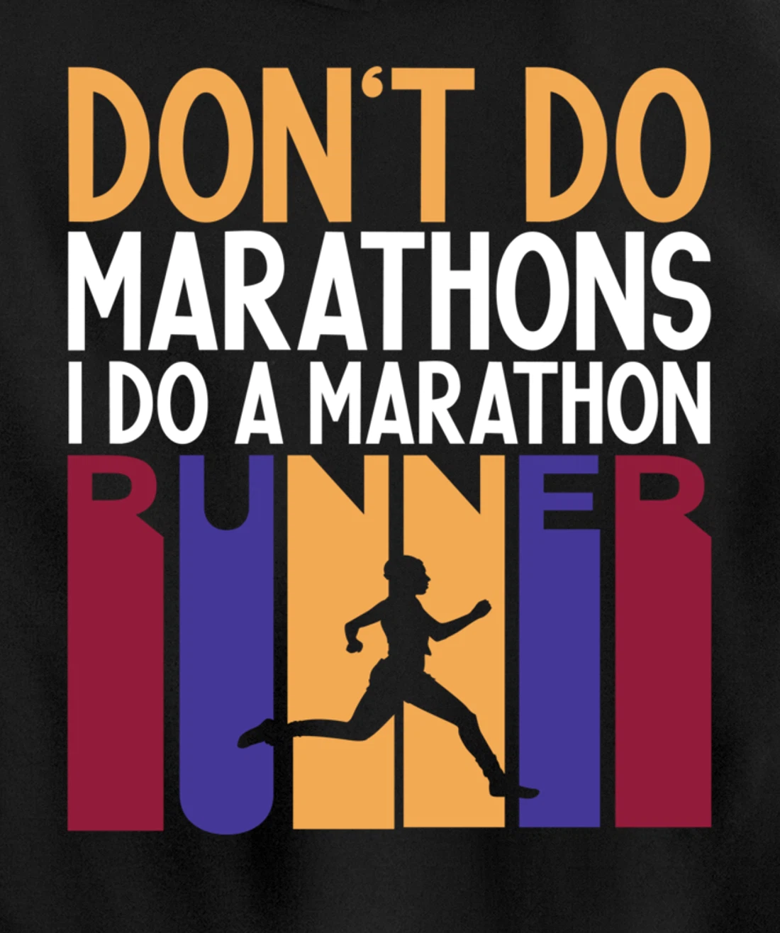 I Don't Do Marathons I Do A Marathon Runner Funny Running Pullover Hoodie