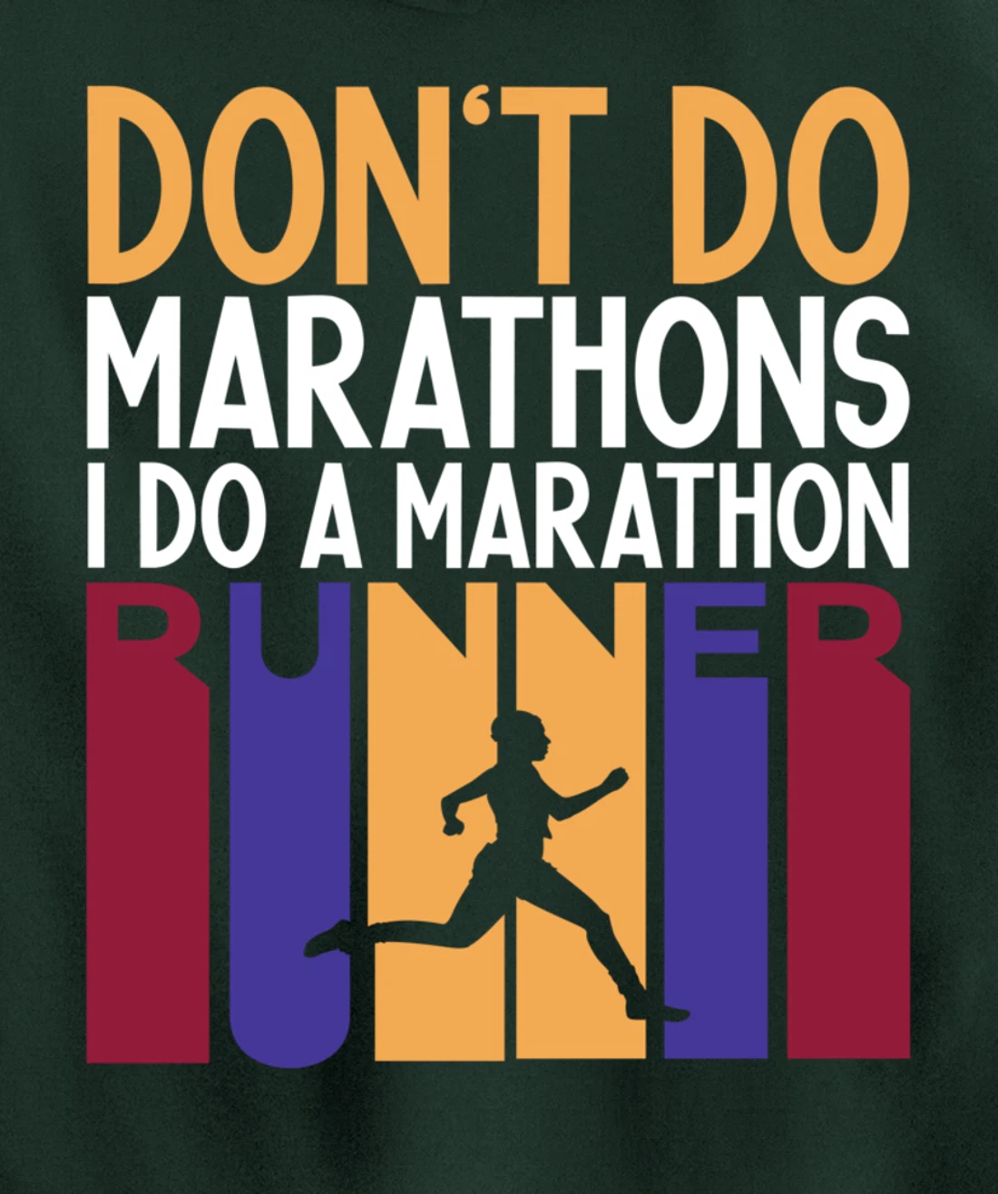 I Don't Do Marathons I Do A Marathon Runner Funny Running Pullover Hoodie