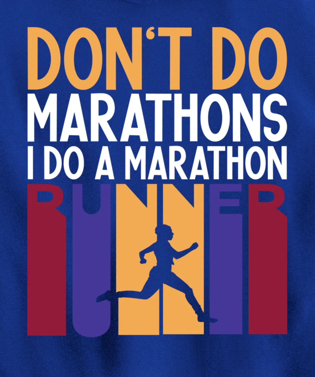 I Don't Do Marathons I Do A Marathon Runner Funny Running Pullover Hoodie