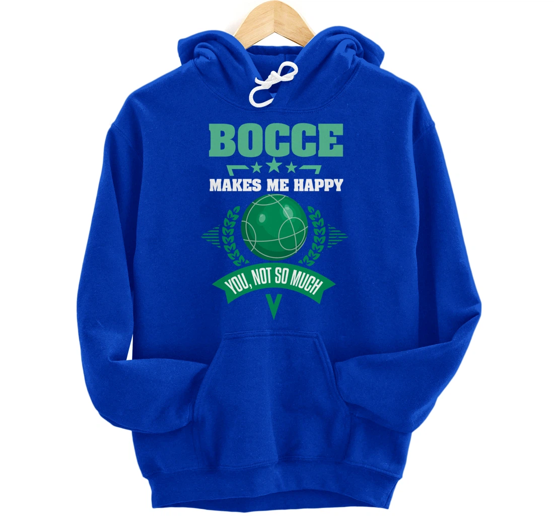 Bocce Shirt Sarcastic Bocce Ball Saying Bocce Player Pullover Hoodie