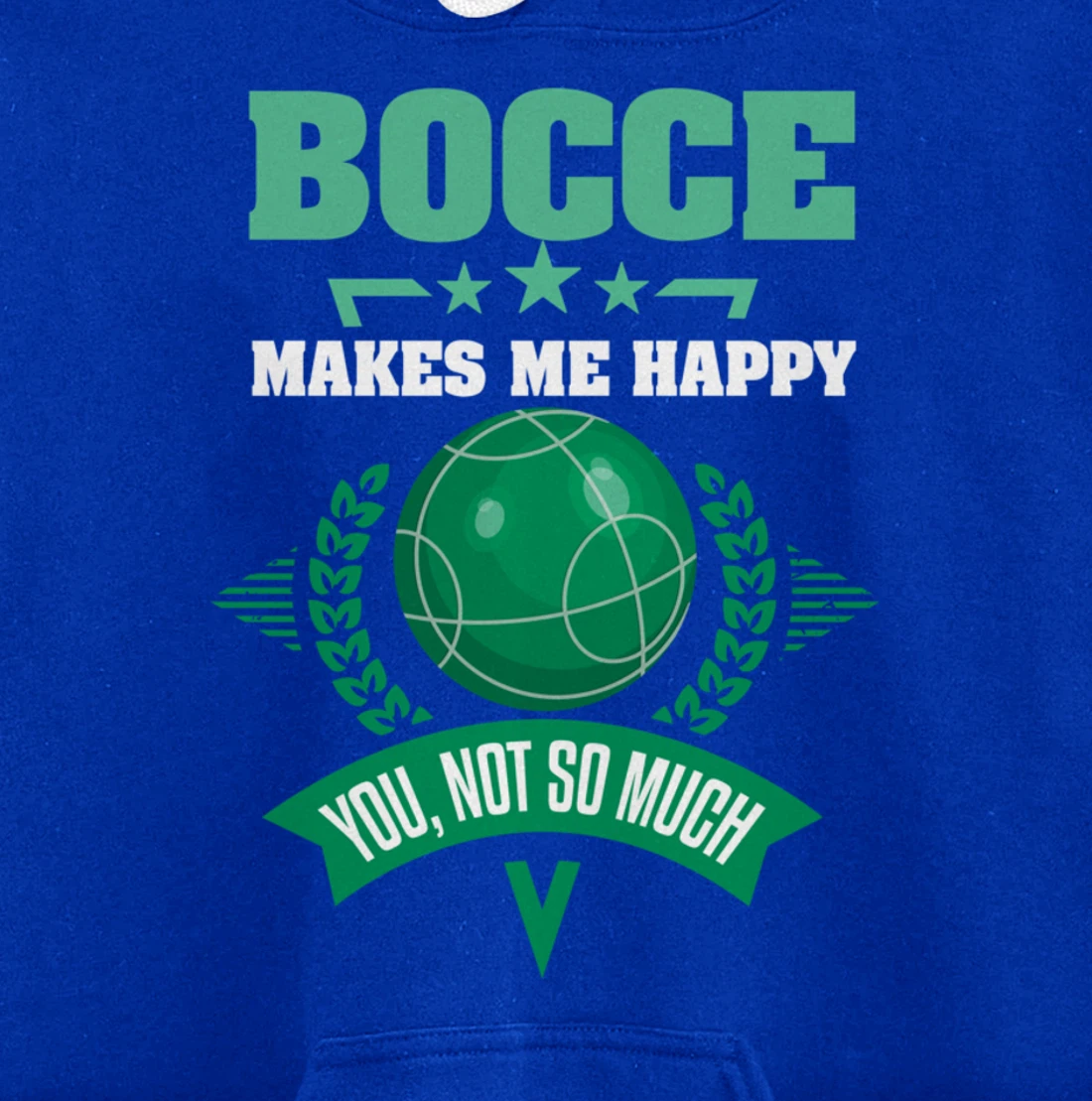Bocce Shirt Sarcastic Bocce Ball Saying Bocce Player Pullover Hoodie