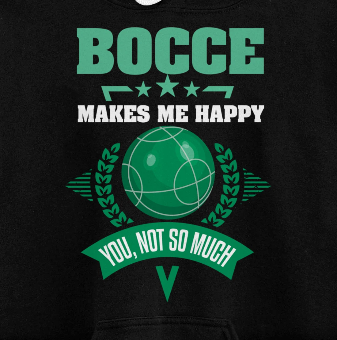 Bocce Shirt Sarcastic Bocce Ball Saying Bocce Player Pullover Hoodie