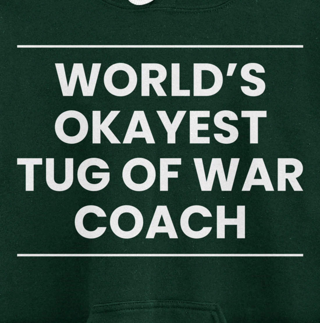 Worlds Okayest Tug Of War Coach Trainer Pullover Hoodie