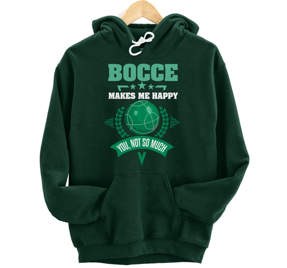Bocce Shirt Sarcastic Bocce Ball Saying Bocce Player Pullover Hoodie