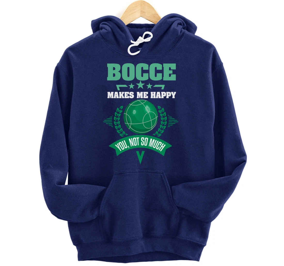 Bocce Shirt Sarcastic Bocce Ball Saying Bocce Player Pullover Hoodie