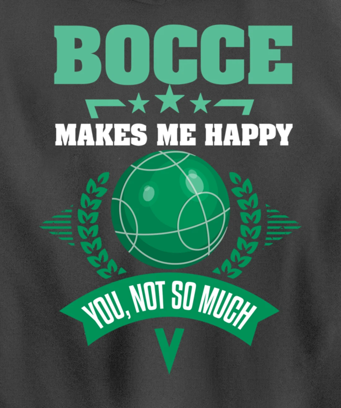 Bocce Shirt Sarcastic Bocce Ball Saying Bocce Player Pullover Hoodie