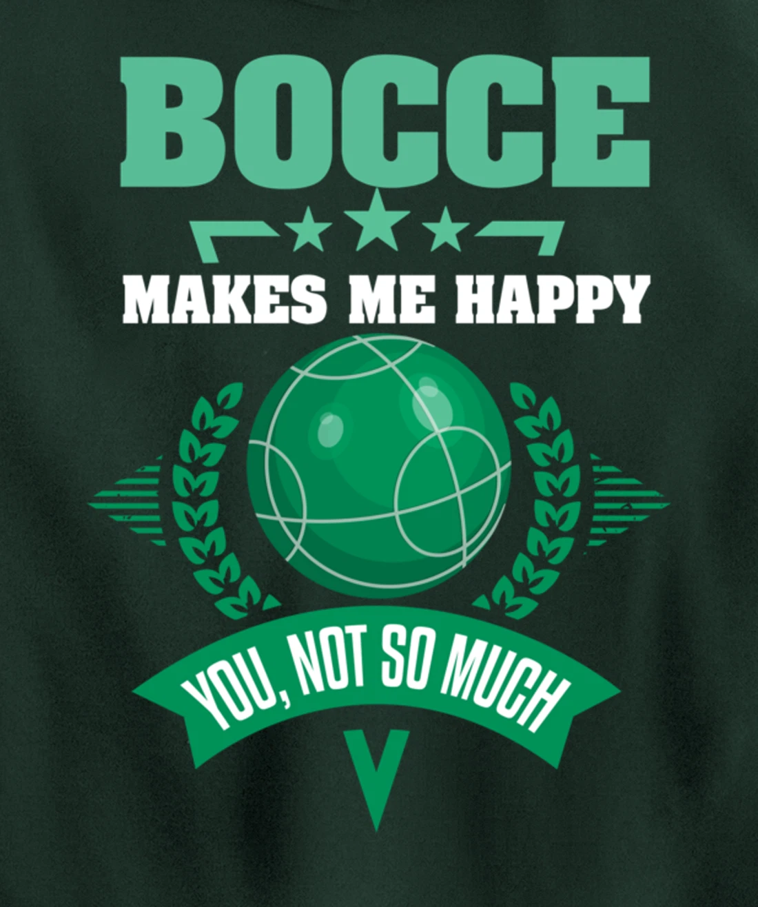 Bocce Shirt Sarcastic Bocce Ball Saying Bocce Player Pullover Hoodie