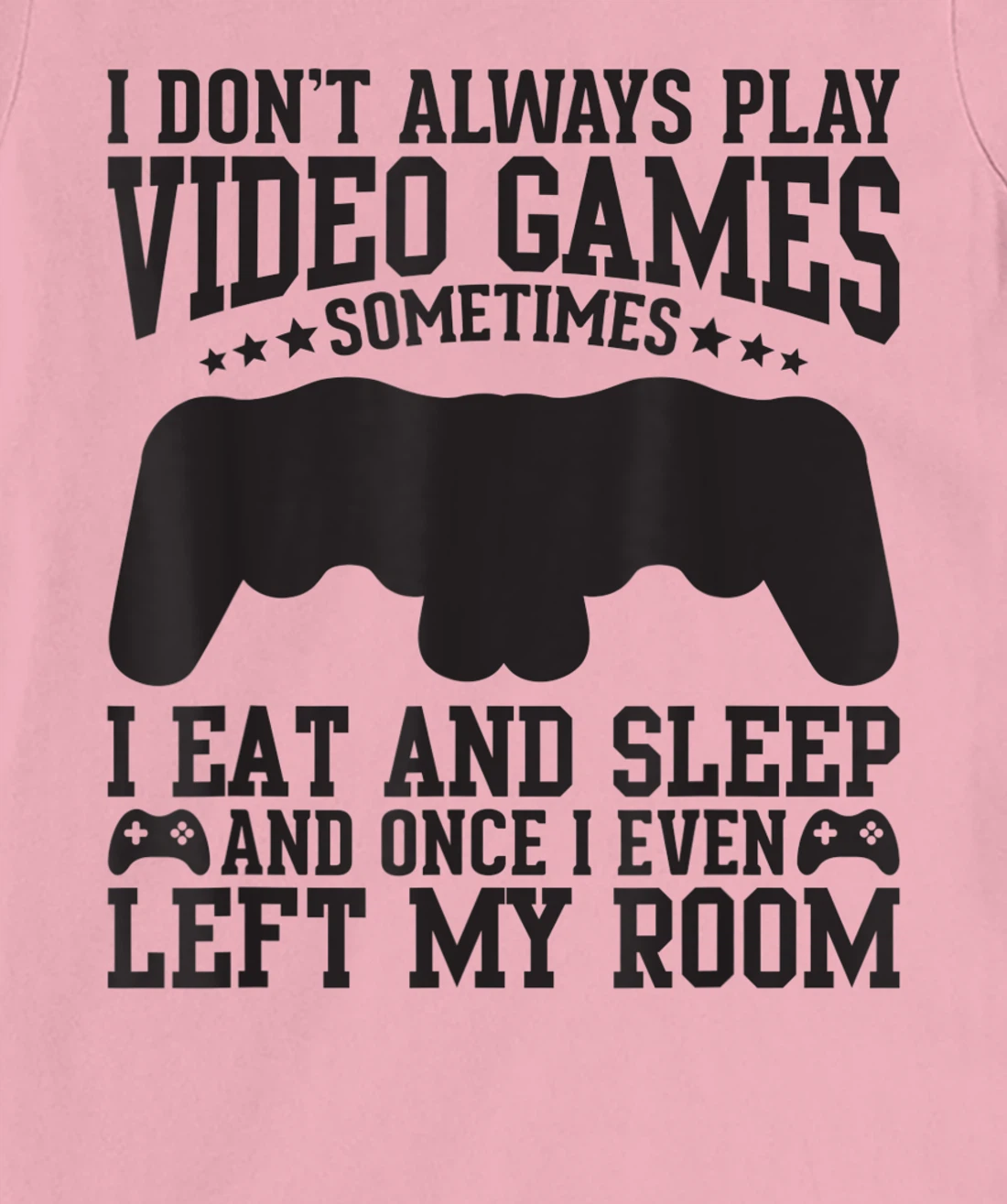Womens Video Gaming Quote Video Gamer Pun Text Design T-Shirt, Kid T-Shirt and Women T-Shirt