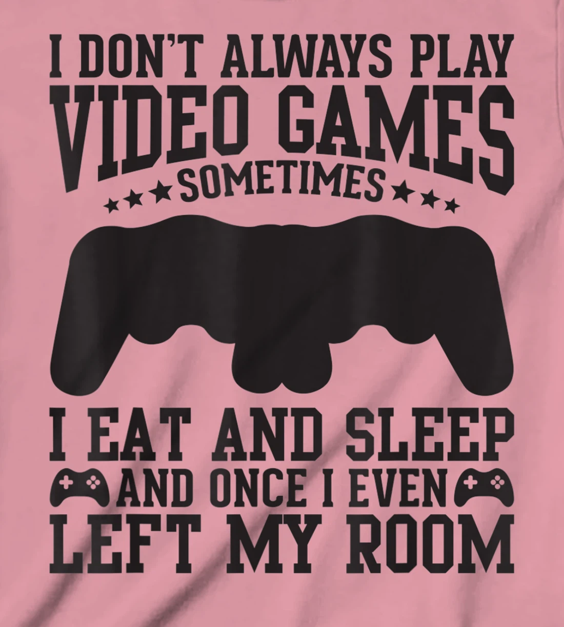 Womens Video Gaming Quote Video Gamer Pun Text Design T-Shirt, Kid T-Shirt and Women T-Shirt