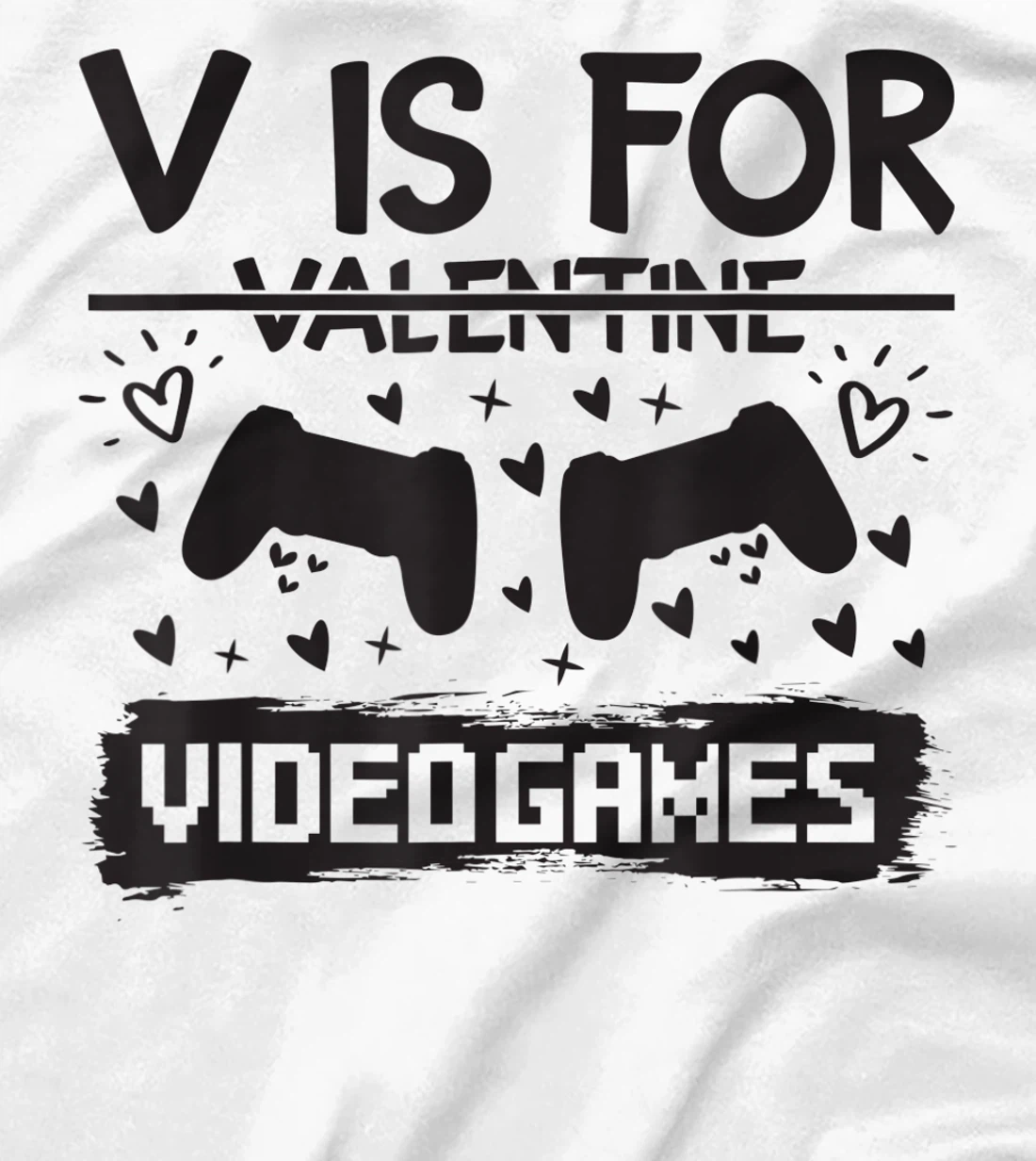 Womens Valentine's Day Video Gaming Quote Gamer Pun Text Design T-Shirt, Kid T-Shirt and Women T-Shirt