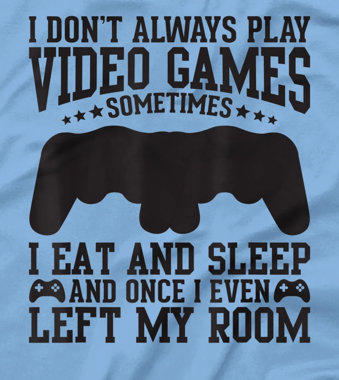 Womens Video Gaming Quote Video Gamer Pun Text Design T-Shirt, Kid T-Shirt and Women T-Shirt