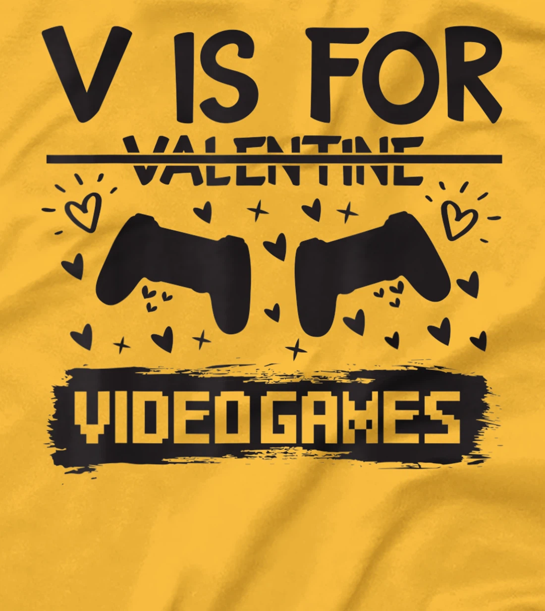 Womens Valentine's Day Video Gaming Quote Gamer Pun Text Design T-Shirt, Kid T-Shirt and Women T-Shirt