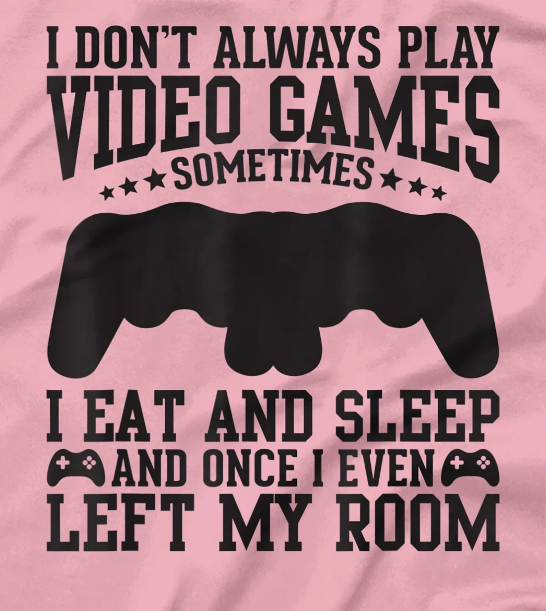 Womens Video Gaming Quote Video Gamer Pun Text Design T-Shirt, Kid T-Shirt and Women T-Shirt