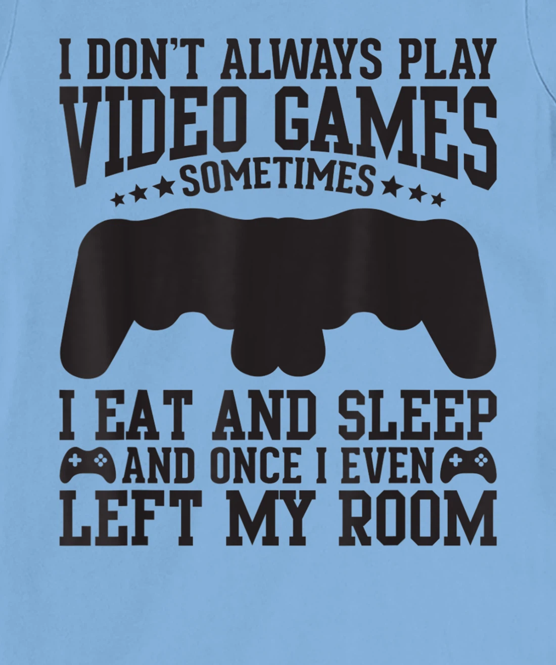 Womens Video Gaming Quote Video Gamer Pun Text Design T-Shirt, Kid T-Shirt and Women T-Shirt