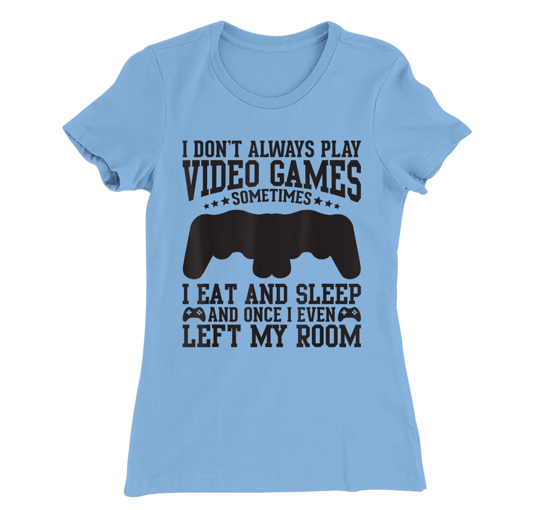 Womens Video Gaming Quote Video Gamer Pun Text Design T-Shirt, Kid T-Shirt and Women T-Shirt