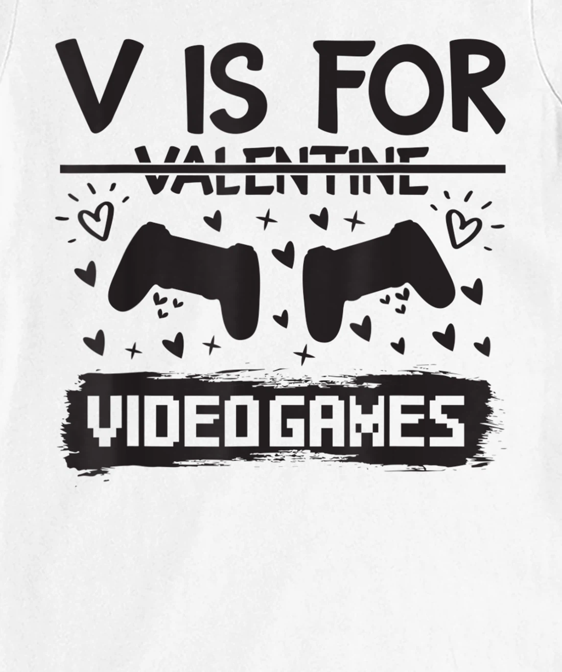 Womens Valentine's Day Video Gaming Quote Gamer Pun Text Design T-Shirt, Kid T-Shirt and Women T-Shirt