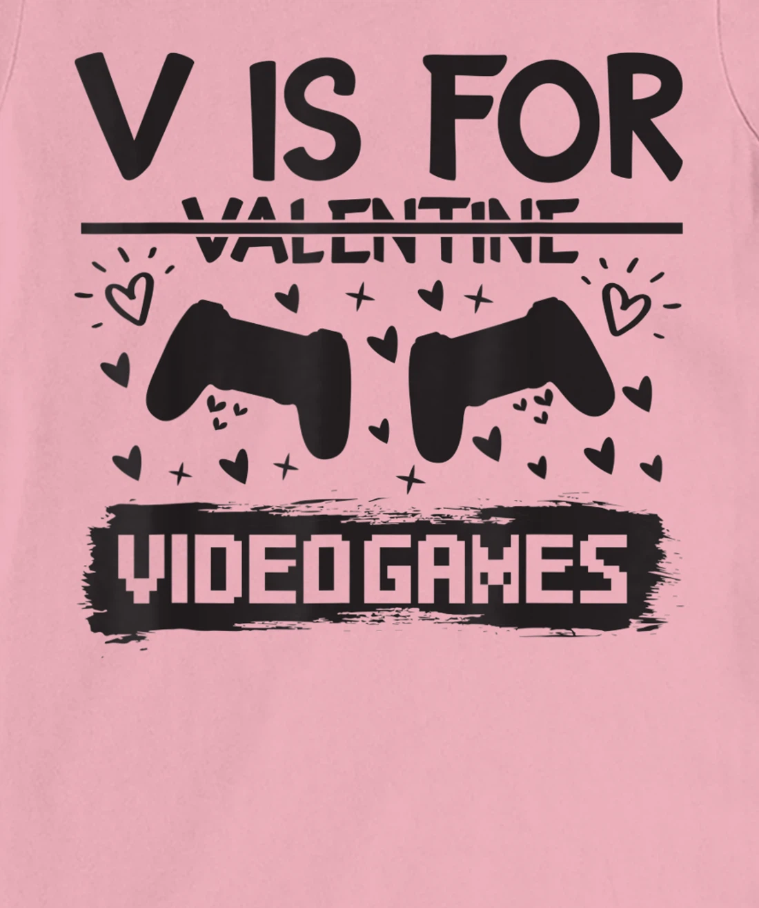Womens Valentine's Day Video Gaming Quote Gamer Pun Text Design T-Shirt, Kid T-Shirt and Women T-Shirt