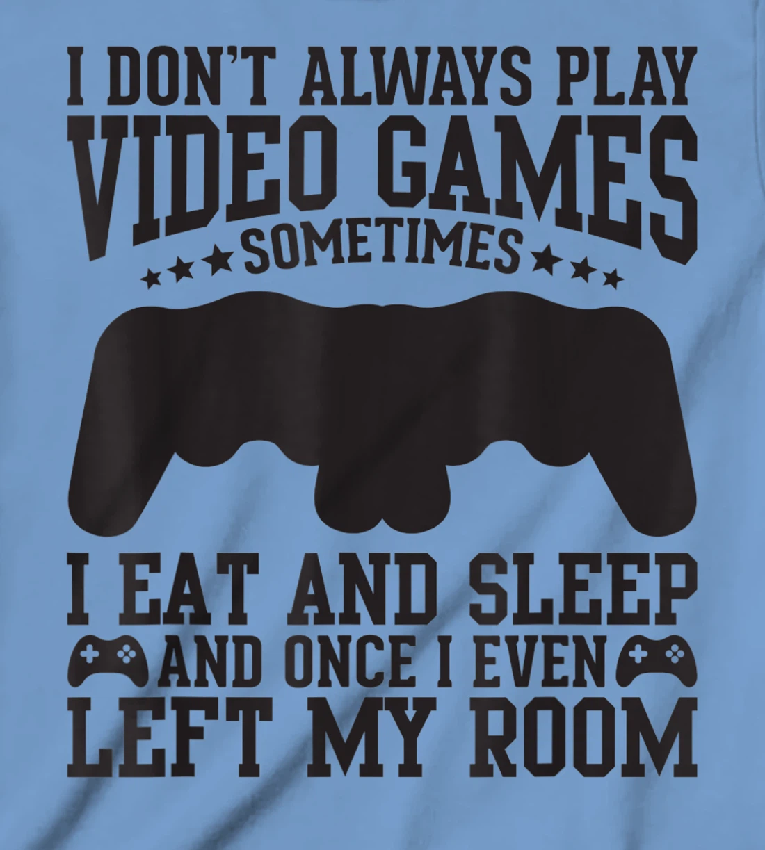 Womens Video Gaming Quote Video Gamer Pun Text Design T-Shirt, Kid T-Shirt and Women T-Shirt